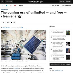 The coming era of unlimited — and free — clean energy