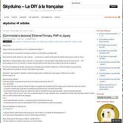 [Commande à distance] Ethernet Firmata, PHP et Jquery « Skyduino – Le DIY à la française