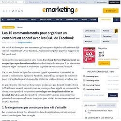 Les 10 commandements pour organiser un concours en accord avec les CGU de Facebook - Grégory Jeandot - , Marketing digital, Marketing interactif