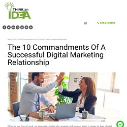 The 10 Commandments of a Successful Digital Marketing Relationship