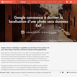 Google commence à deviner la localisation d'une photo sans données Exif
