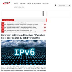 Comment activer ou désactiver l’IPV6 chez Free, pour gagner du débit vers Netflix