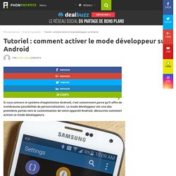 Comment activer le mode développeur sur Android