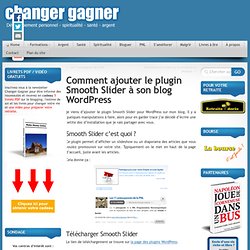Comment ajouter le plugin Smooth Slider à son blog Wordpress