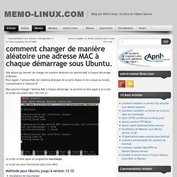 comment changer de manière aléatoire une adresse MAC à chaque démarrage sous Ubuntu.
