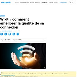 Wi-Fi : comment améliorer la qualité de sa connexion