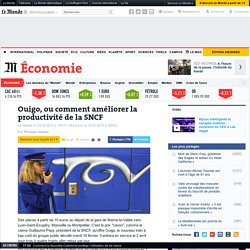 Ouigo, ou comment améliorer la productivité de la SNCF