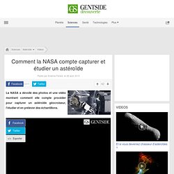Comment la NASA compte capturer et étudier un astéroïde
