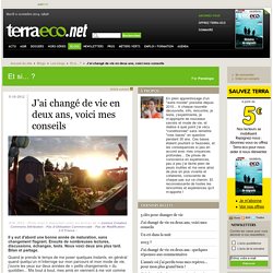 J'ai changé de vie en deux ans, voici mes conseils - Terra eco - Aurora