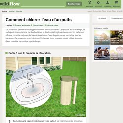 Comment chlorer l'eau d'un puits: 16 étapes