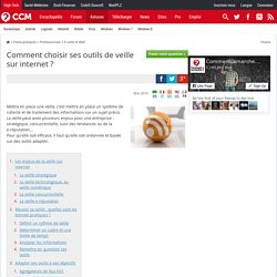 Comment choisir ses outils de veille sur internet ?