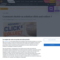 Comment choisir sa solution click-and-collect ?