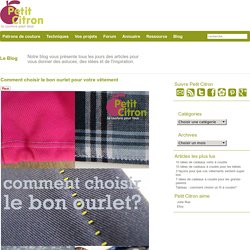 Comment choisir le bon ourlet pour votre vêtement « Blog de Petit Citron