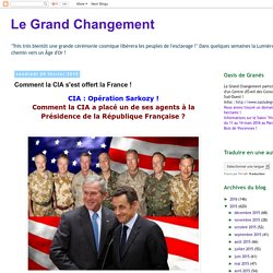 Le Grand Changement: Comment la CIA s'est offert la France !