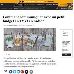 Comment communiquer avec un petit budget en TV et en radio?