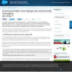 Comment bâtir une équipe de community managers de choc ?