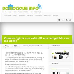 Comment gérer mes volets RF non compatible avec ma Zibase