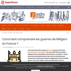 Comment comprendre les guerres de Religion en France ?