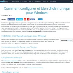 Comment configurer et bien choisir un vpn pour Windows