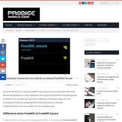 Comment connecter son mobile au réseau FreeWifi Secure