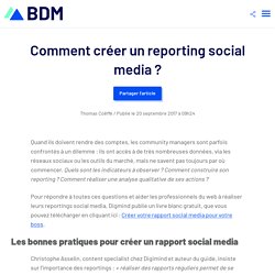 Comment créer un reporting social media ? - Blog du Modérateur