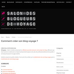 Comment créer son blog voyage ? - Salon des Blogueurs de Voyage