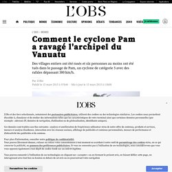 Comment le cyclone Pam a ravagé l'archipel du Vanuatu