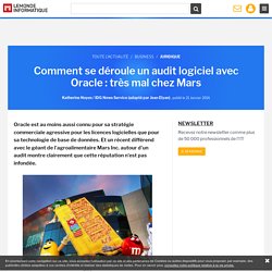 Comment se déroule un audit logiciel avec Oracle : très mal chez Mars