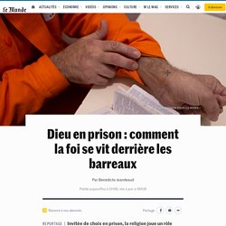 Dieu en prison : comment la foi se vit derrière les barreaux