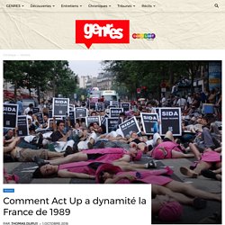 Comment Act Up a dynamité la France de 1989 - Genres