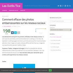 78 : Comment effacer des photos embarrassantes sur les reseaux sociaux