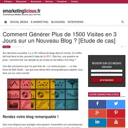 Comment Générer Plus de 1500 Visites en 3 Jours sur un Nouveau Blog ? [Etude de cas]