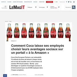 Comment Coca laisse ses employés choisir leurs avantages sociaux sur un portail « à la Amazon »