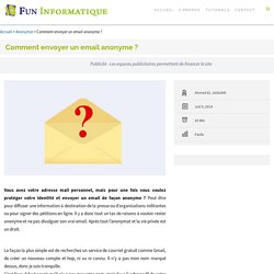 Comment envoyer un email anonyme ?