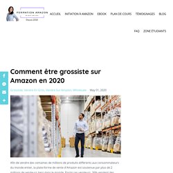 Comment être Grossiste Sur Amazon en 2020