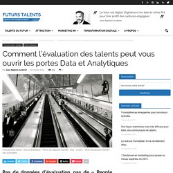 Comment l'évaluation des talents peut vous ouvrir les portes Data et Analytiques