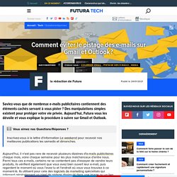 Comment éviter le pistage des e-mails sur Gmail et Outlook ?