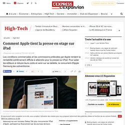 Comment Apple tient la presse en otage sur iPad
