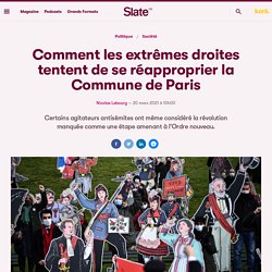 Comment les extrêmes droites tentent de se réapproprier la Commune de Paris