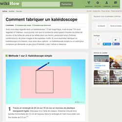 Comment fabriquer un kaléidoscope: 18 étapes