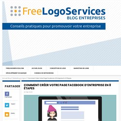 Comment Créer Votre Page Facebook d'Entreprise En 8 Étapes