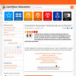 * Comment favoriser l'estime de soi à l'école ?