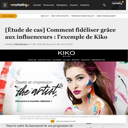 [Étude de cas] Comment fidéliser grâce aux influenceurs : l'exemple de Kiko