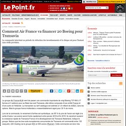 Doc 2. Comment Air France va financer 20 Boeing pour Transavia