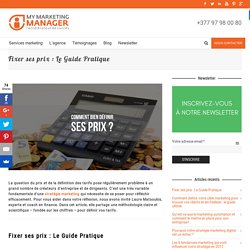 Comment fixer ses prix ? Le guide pratique étape par étape.