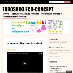 comment plier mon furoshiki « furoshiki eco-concept