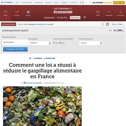 Comment une loi a réussi à réduire le gaspillage alimentaire en France