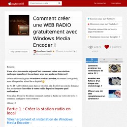 Comment créer une web RADIO gratuitement avec Windows Media Encoder !