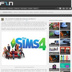 Dis, comment on installe des mods pour Les Sims 4 ?