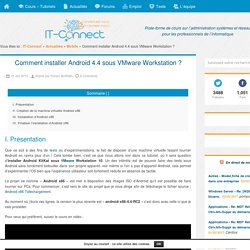 Comment installer Android 4.4 sous VMware Workstation ?